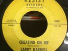 Rare Soul 45 LARRY DARNELL Cheating on Me / Too Many Heartaches RESIST Hear