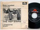 Hep Stars       Bald headed woman  /  Lonesome town       7