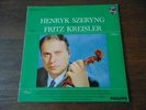 LP - HENRYK SZERYNG VIOLIN+REINER PIANO FRITZ KREISLER DUTCH PHILIPS 838 426 AY