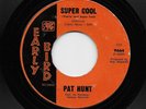 Pat Hunt - Super Cool / Everybody's Somebody's Fool (Soul, 45) 9664