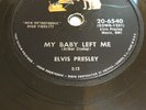 78 : RCA VICTOR 20 6540-ELVIS PRESLEY-MY BABY LEFT ME / I WANT-I NEED YOU Record