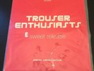 Trouser Enthusiasts - Sweet Release 12