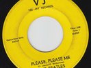 THE BEATLES - PLEASE, PLEASE ME / FROM ME TO YOU (VEE JAY 581) VJ, YELLOW LBL