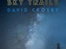 David Crosby - Sky Trails [New Vinyl LP]