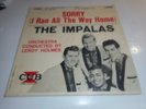 Ultra RARE The Impalas EP  Sorry( I Ran All The Way Home ) CX5000 Picture Sleeve