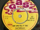 PAT KELLY - HOW LONG WILL IT TAKE - GAS ( SKINHEAD 7 )