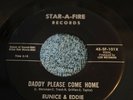 SOUL 45 RPM RECORD BY- EUNICE & EDDIE-DADDY PLEASE COME HOME/ TELL ME TO MY FACE