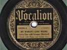 BLUES -- Leroy Carr & Scrapper Blackwell : Woman's Gone Wrong - Vocalion 78 V/V+