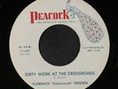 CLARENCE 'GATEMOUTH' BROWN: Dirty Work At The Crossroads / You Got Money 45 (2n