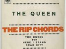 THE RIP CHORDS the queen / 409 /stand / drag city 7