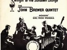 RARE 1967 Jazz THE JOHN BREWER QUINTET 45 MOANIN'/THE GIRL FROM IOANENA W/SLEEVE