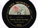 HARRY CHAMPION MUSIC HALL 78 - TOASTED CHEESE ON TOAST - WHAT OH MY OLD SPORT EX