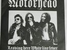 MOTORHEAD - Leaving Here/White Line Fever 7