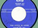 WAILIN' BILL DELL You Gotta Be Loose / Do You Care 45rpm OJ 1957 RAB original