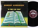 Robert Anderson - In Times Like These LP - Savoy - Black Gospel Harvey Cover