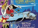 BRIAN SETZER ORCHESTRA, The - Dig That Crazy Christmas (reissue) - Vinyl (LP)