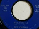 Lou Johnson  - Unsatisfied     NORTHERN SOUL, ORIGINAL