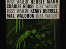 Mann/Rouse/Burrell/Waldron-Just Wailin'-New Jazz 8211-DG RVG ORIG
