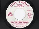 BOB DYLAN  ALL THE TIRED HORSES  MONO WHITE LABEL PROMO 45