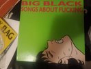 Big Black - Songs About F**cking, 1987 Touch and Go, Orig press,excellent cond