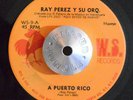 LATIN GUAGUANCO 45 - RAY PEREZ Y SU ORQ - A PUERTO RICO /TRIBILIN Guajira Hear