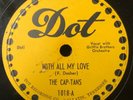 Captans 1950 DOO WOP 78 With All My Love / Chief Turn The Hose On Me on Dot VG++
