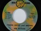 Latin Soul 45 JOE BATAAN Young Gifted And Brown UPTITE VG+ HEAR