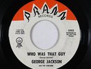 Northern Soul 45 - George Jackson - Who Was That Guy - Prann - mp3