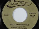 70s Soul 45 GLORIA ANN TAYLOR Love Is A Hurting Thing SELECTOR SOUND HEAR