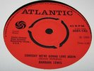 Barbara Lewis 1965 UK Atlantic 45 Someday we're gonna love again. Hear