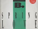 Stevie B Spring Love (Come Back To Me) Vinyl Single 12inch NEAR MINT BCM Reco