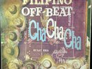 LEOPOLDO SILOS AND HIS ORCHESTRA FILIPINO OFF-BEAT CHA CHA CHA VILLAR MLP 5023