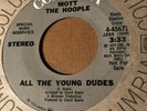 Mott The Hoople 45 All The Young Dudes Columbia Lbl.  PROMO