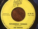 RARE PSYCH THE CRUSADE Psychedelic Woman GOLDEN NORTH 45