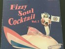 Fizzy Soul Cocktail vol 2; Northern soul/mod LP 12 rare 60s soul tracks 