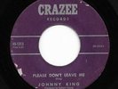 R&B Jiver 45 JOHNNY KING It's A Crazy Feeling/Please Don't Leave Me Crazee HEAR