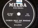 THE WILLOWS: Church Bells Are Ringing US MELBA 102 Doo Wop 78 Rare