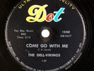THE DELL VIKINGS: Come Go With Me US DOT 15538 Doo Wop  Classic 78 E