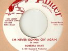 ROBERTA DAYE Im Never Gonna Cry Again ABNER PROMO CHICAGO NORTHERN SOUL USA 45