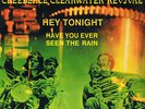Creedence Clearwater Revival Have You Ever Seen The Rain / Hey Tonight