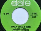 JOHNNY MOORE ?– WALK LIKE A MAN - 1972 US DATE Pressing EX TORCH CLASSIC
