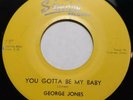 GEORGE JONES You Gotta Be My Baby / It's Ok 45 Country VG++