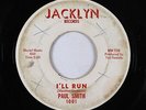 Northern Soul 45 - Paul Smith - I'll Run - Jacklyn - mp3