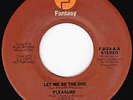 Pleasure - Let Me Be The One VG+ Promo Press Fantasy 45 Record 1977 Funk Soul