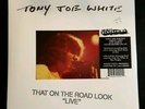 TONY JOE WHITE That On The Road Look LIVE New SEALED RSD BF  2LP White Vinyl