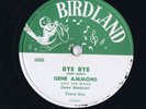 78 Rpm GENE AMMONS Bye Bye b/w Let It Be us 1950 shellac Birdland 10
