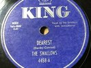 The Swallows 1951 DOO WOP 78 Dearest / Will You Be Mine on King Label VG++/MINT-