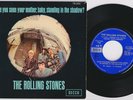 The ROLLING STONES * Have You Seen Your Mother * 1972 French Original 45 *