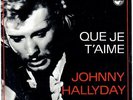 JOHNNY HALLYDAY Que je t’aime 1970 SP Philips Pressage belge super état