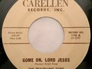 Traveling Sons - Rare Black Gospel 45 - CARELLEN - Come On, Lord Jesus - Hear It